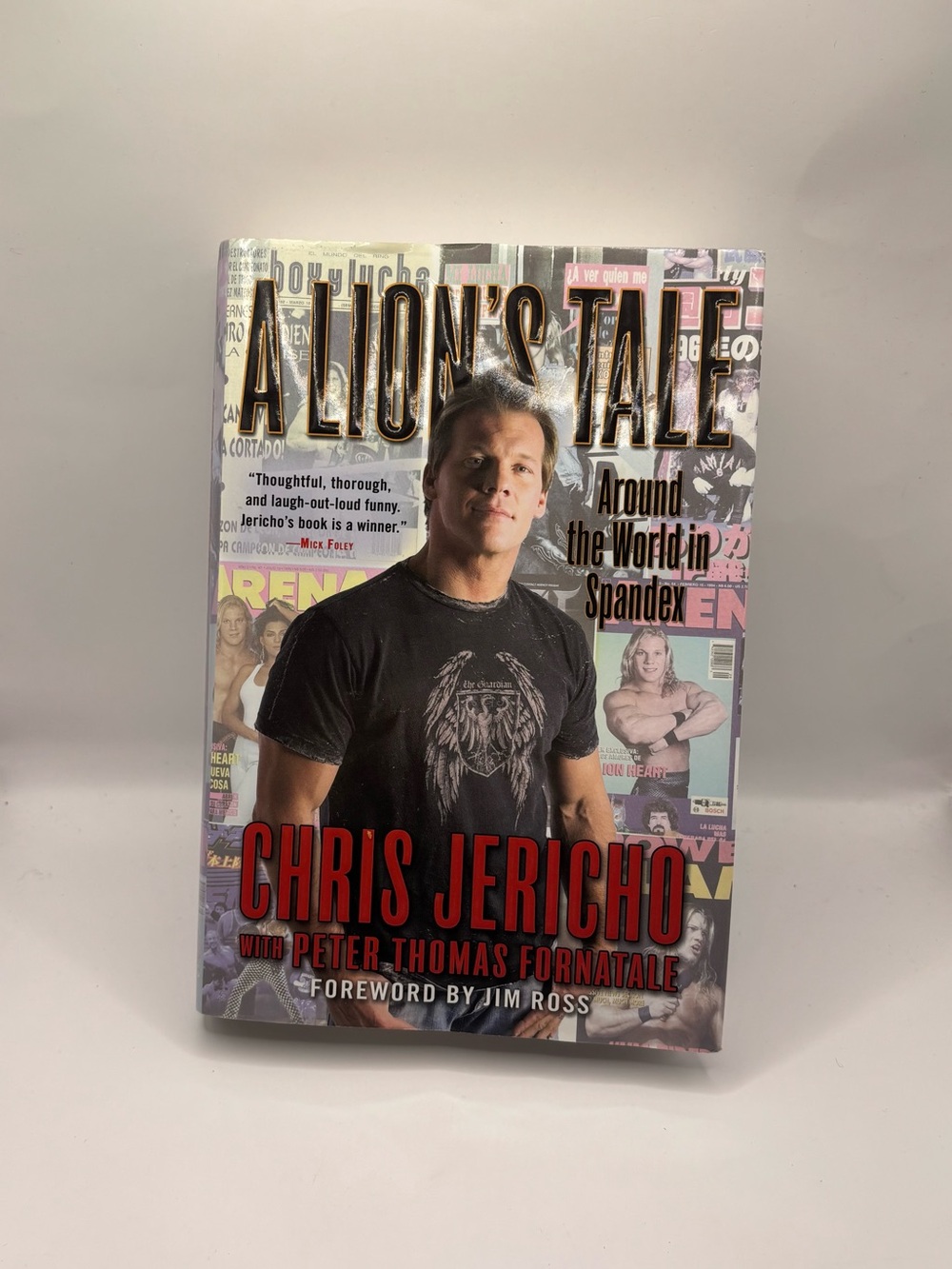 Chris Jericho A Lion’s Tale Around the World in Spandex WWE Hardcover 2007
